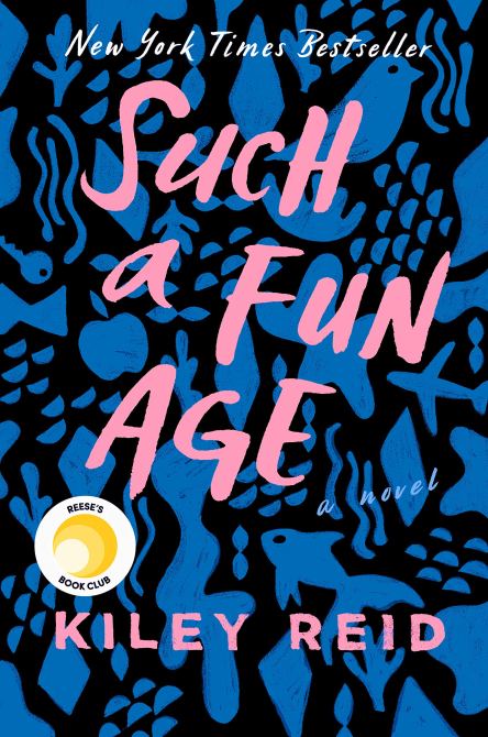 "Such a Fun Age" by Kiley Reid