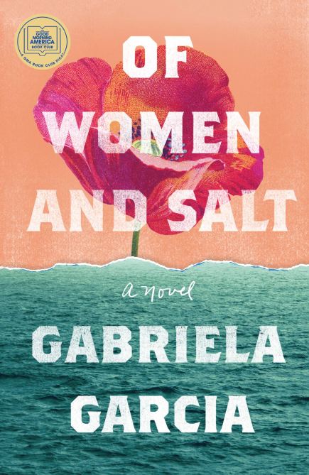 "Of Women and Salt" by Gabriela Garcia